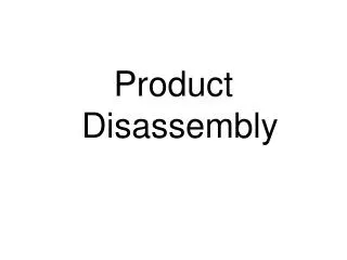 Product Disassembly