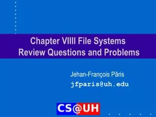 Chapter VIIII File Systems Review Questions and Problems