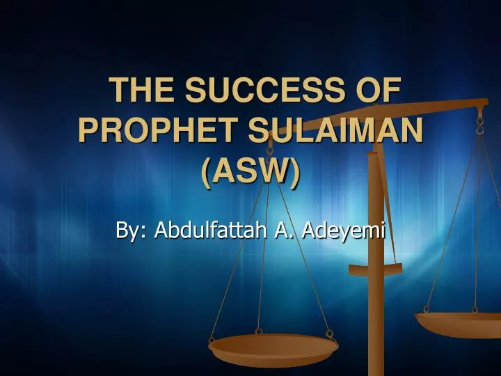 the success of prophet sulaiman asw