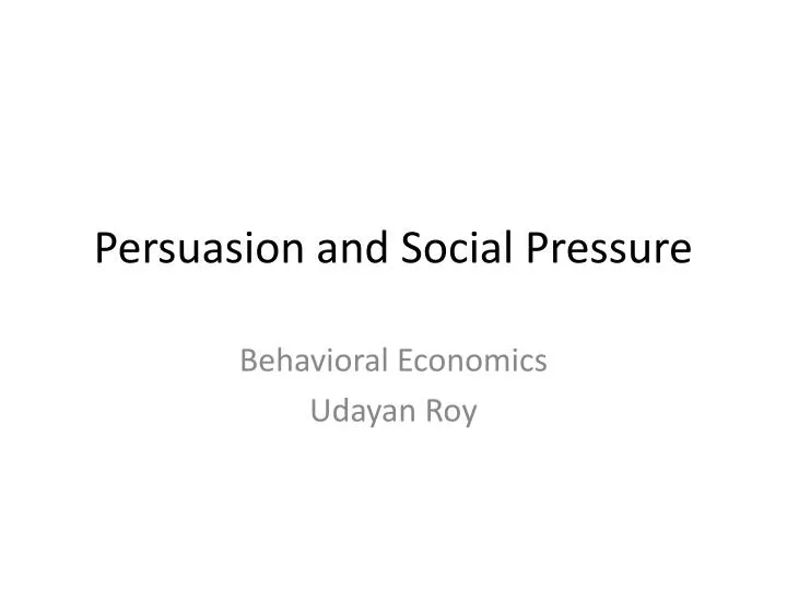 persuasion and social pressure