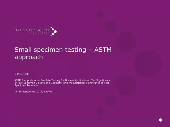 small specimen testing astm approach