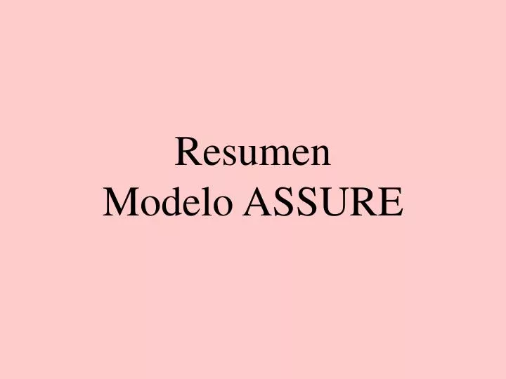 resumen modelo assure