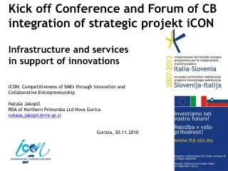 Kick off Conference and Forum of CB integration of strategic projekt iCON