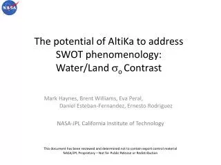 The potential of AltiKa to address SWOT phenomenology: Water/Land s o Contrast