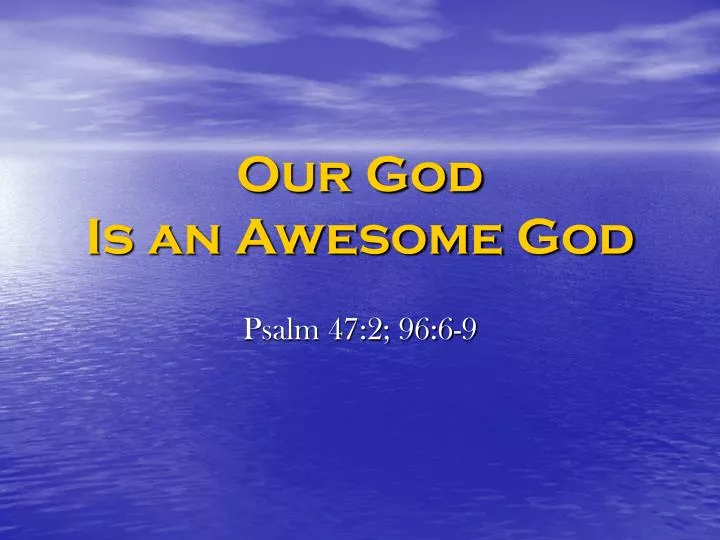 our god is an awesome god