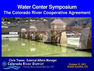 Water Center Symposium The Colorado River Cooperative Agreement