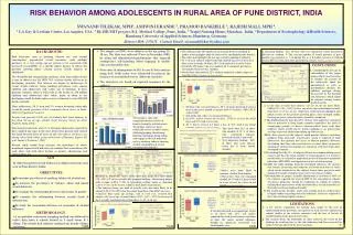 AIM To study the pattern of risk behavior in adolescents from rural area in Pune district, India.
