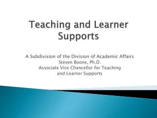 Teaching and Learner Supports