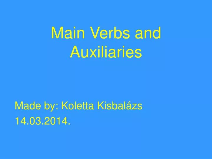 main verbs and auxiliaries
