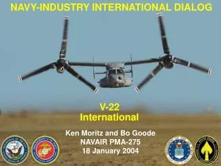 Ken Moritz and Bo Goode NAVAIR PMA-275 18 January 2004