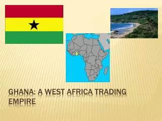 Ghana: a west africa trading empire