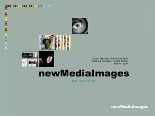 newMediaImages IAT 202 2007