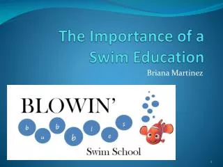 The Importance of a 	Swim Education