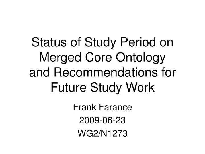 status of study period on merged core ontology and recommendations for future study work