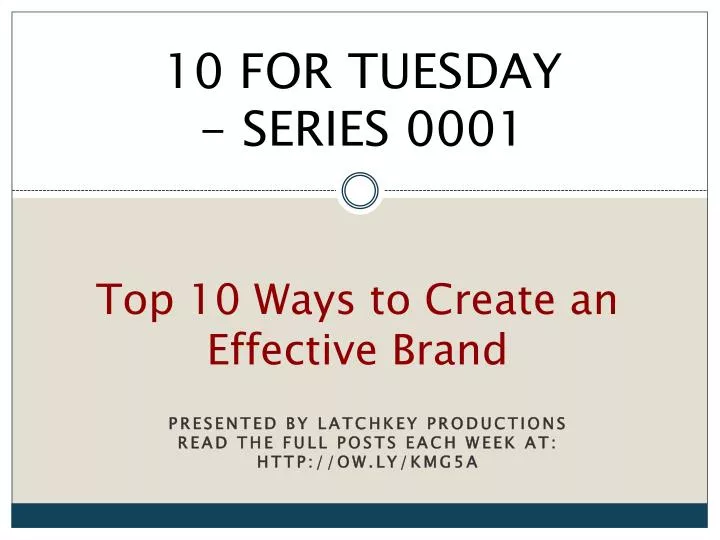 top 10 ways to create an effective brand
