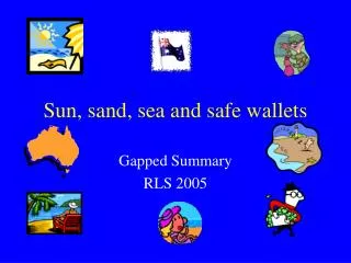 Sun, sand, sea and safe wallets