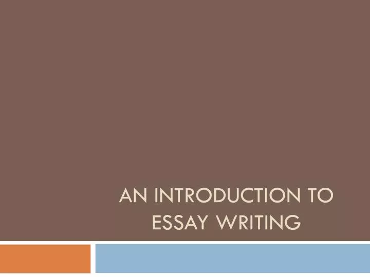an introduction to essay writing