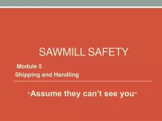 Sawmill Safety