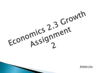 Economics 2.3 Growth Assignment 2