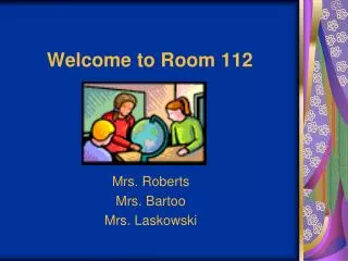 Welcome to Room 112