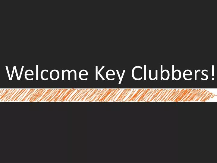 welcome key clubbers