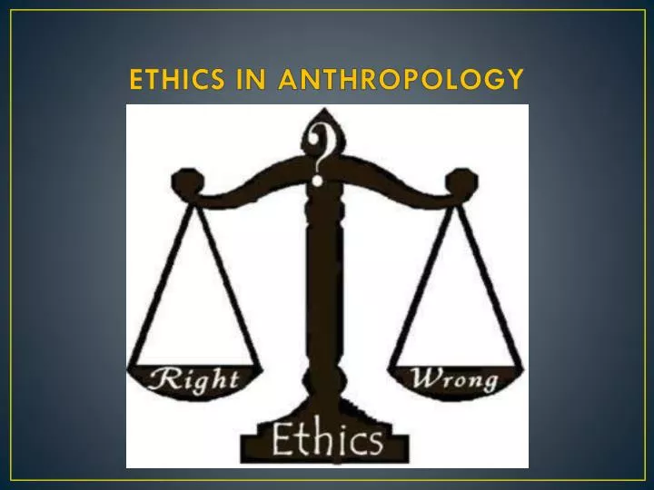 ethics in anthropology