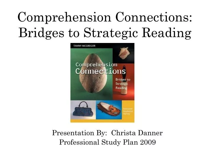 comprehension connections bridges to strategic reading