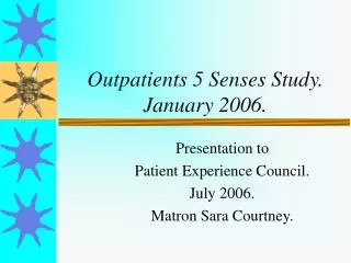 Outpatients 5 Senses Study. January 2006.