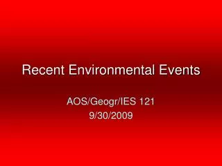 Recent Environmental Events