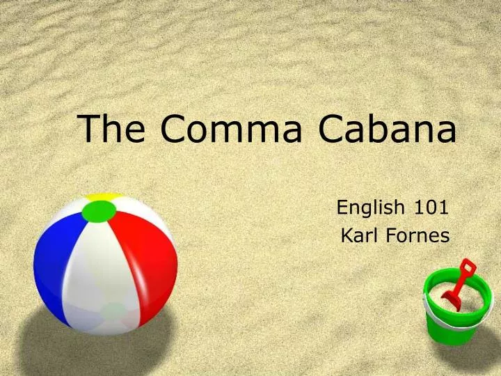 the comma cabana