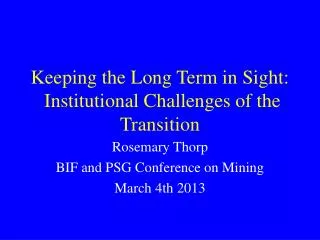 Keeping the Long Term in Sight: Institutional Challenges of the Transition