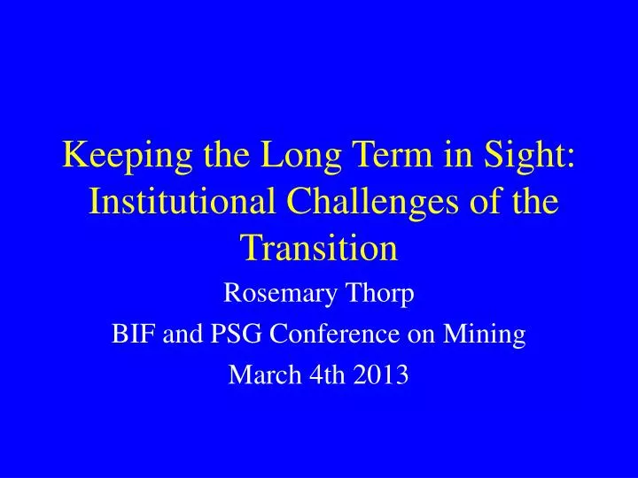 rosemary thorp bif and psg conference on mining march 4th 2013