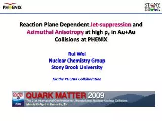Rui Wei Nuclear Chemistry Group Stony Brook University for the PHENIX Collaboration