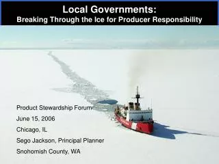 Local Governments: Breaking Through the Ice for Producer Responsibility
