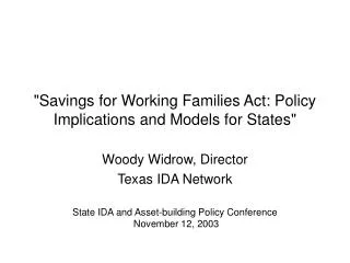&quot;Savings for Working Families Act: Policy Implications and Models for States&quot;