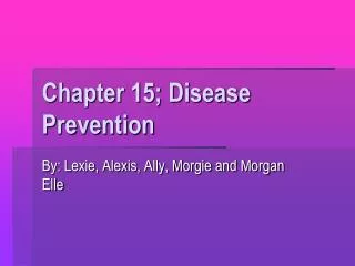 Chapter 15; Disease Prevention