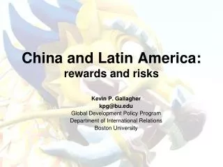 China and Latin America: rewards and risks