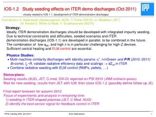 IOS-1.2 Study seeding effects on ITER demo discharges ( Oct 2011)