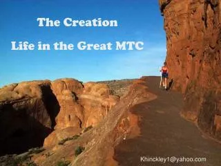 The Creation Life in the Great MTC