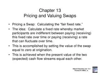 Chapter 13 Pricing and Valuing Swaps