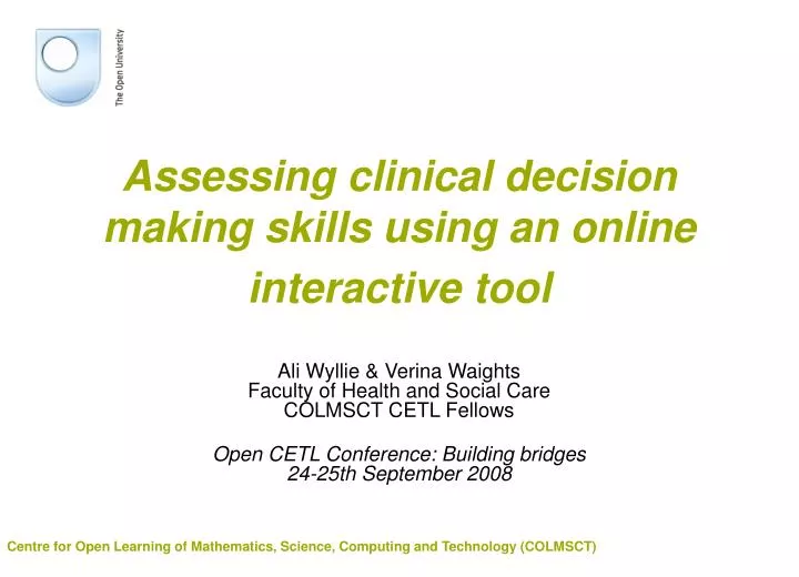 assessing clinical decision making skills using an online interactive tool