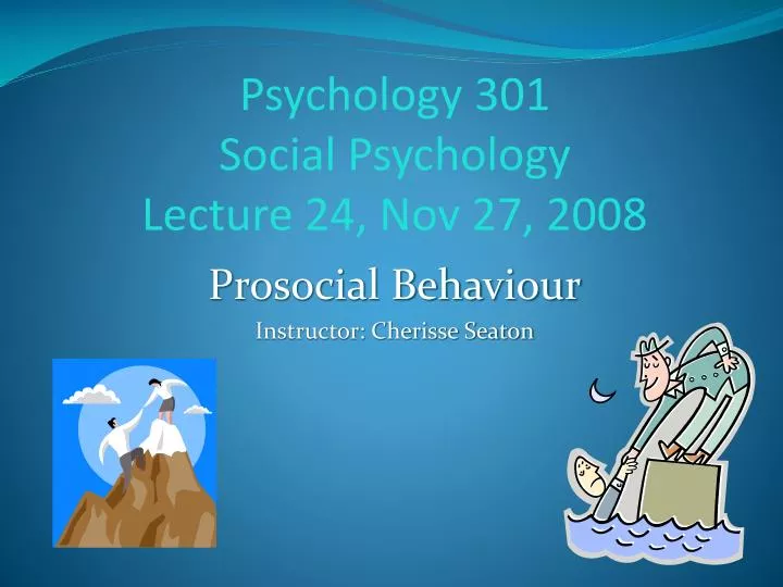 psychology 301 social psychology lecture 24 nov 27 2008
