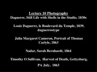 Lecture 10 Photography daguerreotype carte de visit