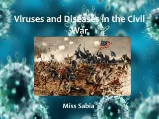 Viruses and Diseases in the Civil War