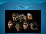 Early Peoples - slide 1