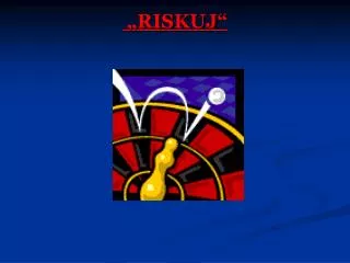 riskuj