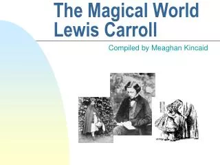 The Magical World Lewis Carroll