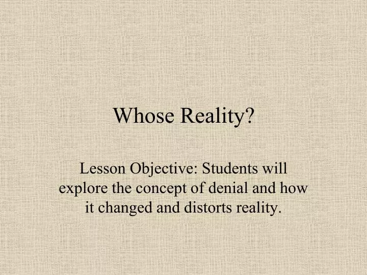 whose reality