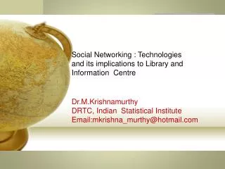 Social Networking: Its implication on Library &amp; Information Management and services