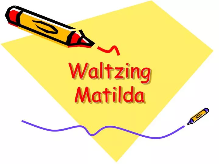 waltzing matilda